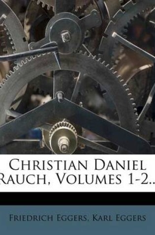 Cover of Christian Daniel Rauch, Erster Band.