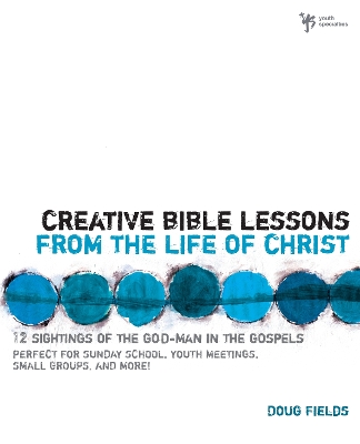 Book cover for Creative Bible Lessons from the Life of Christ