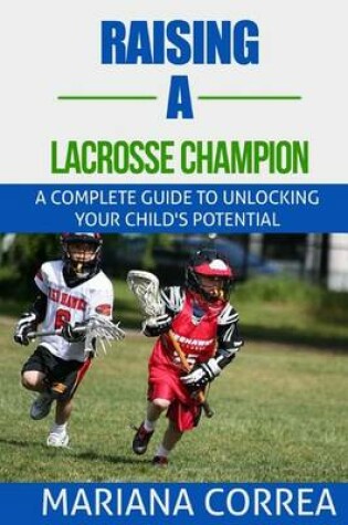 Cover of Raising a Lacrosse Champion