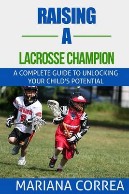 Book cover for Raising a Lacrosse Champion