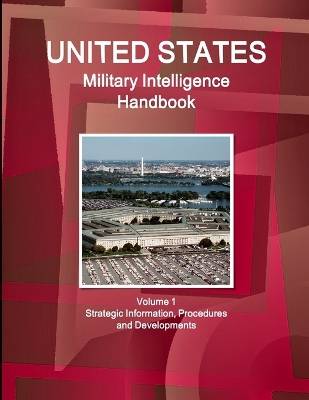 Book cover for US Military Intelligence Handbook Volume 1 Strategic Information, Procedures and Developments