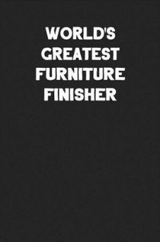 Cover of World's Greatest Furniture Finisher