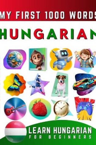 Cover of Learn Hungarian for Beginners, My First 1000 Words