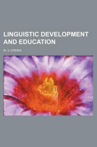 Cover of Linguistic Development and Education