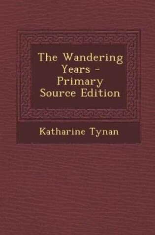 Cover of The Wandering Years - Primary Source Edition