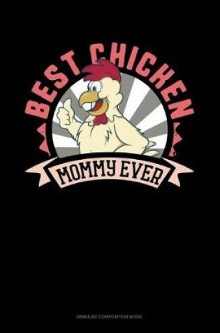 Cover of Best Chicken Mommy Ever