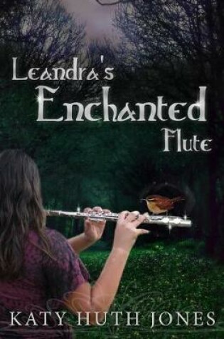 Cover of Leandra's Enchanted Flute