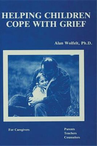 Cover of Helping Children Cope With Grief