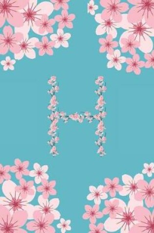 Cover of H Monogram Letter H Cherry Blossoms Journal Notebook