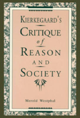 Book cover for Kierkegaard's Critique of Reason and Society