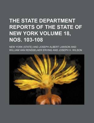 Book cover for The State Department Reports of the State of New York Volume 18, Nos. 103-108