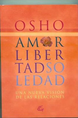 Cover of Amor, Libertad y Soledad