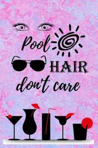 Cover of Pool Hair Don't Care