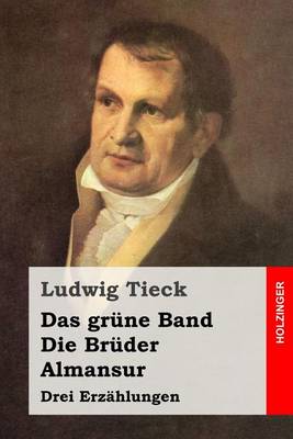 Book cover for Das grune Band / Die Bruder / Almansur