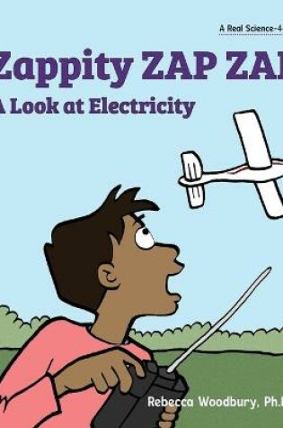 Cover of Zappity ZAP ZAP! A Look at Electricity