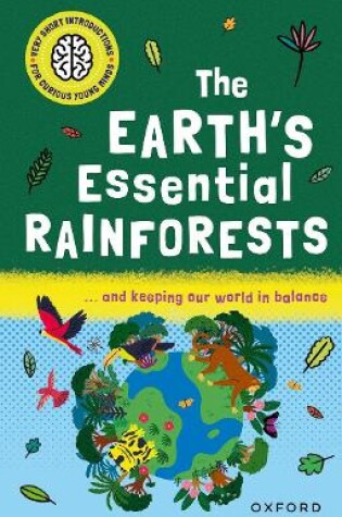 Cover of Very Short Introductions for Curious Young Minds: The Earth's Essential Rainforests