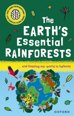 Book cover for Very Short Introductions for Curious Young Minds: The Earth's Essential Rainforests
