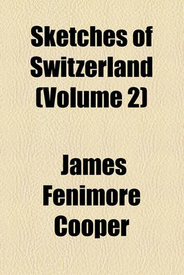 Book cover for Sketches of Switzerland (Volume 2)