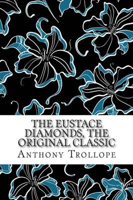 Book cover for The Eustace Diamonds, the Original Classic