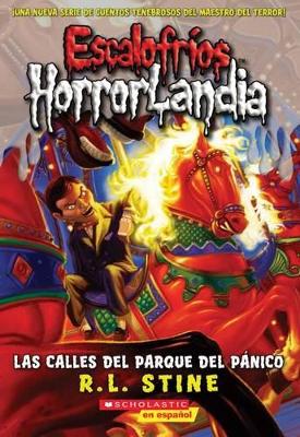 Cover of Escalofrios Horrorlandia #12: Las Calles del Parque del Panico