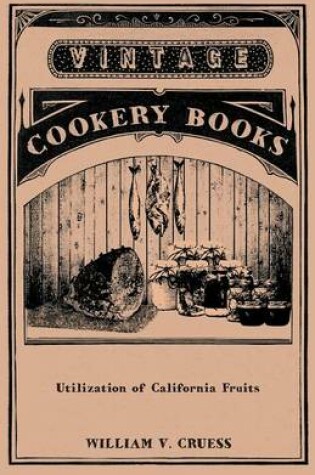 Cover of Utilization of California Fruits