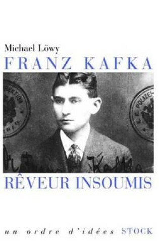 Cover of Franz Kafka, Reveur Insoumis