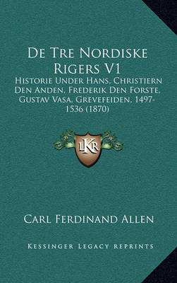 Book cover for de Tre Nordiske Rigers V1