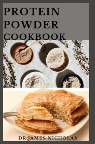 Cover of Protein Powder Cookbook