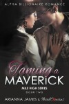 Book cover for Taming a Maverick (Book 2) Alpha Billionaire Romance