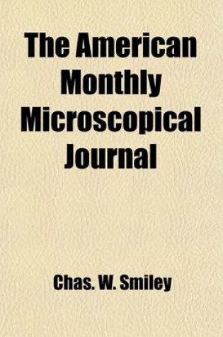 Cover of The American Monthly Microscopical Journal (Volume 16)