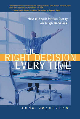 Book cover for The Right Decision Every Time