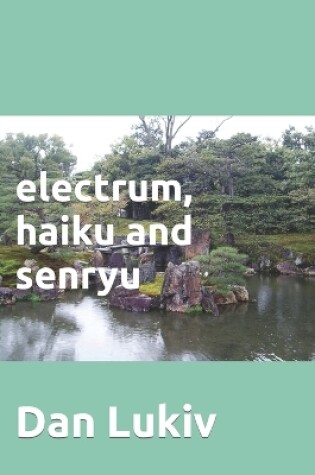 Cover of electrum, haiku and senryu