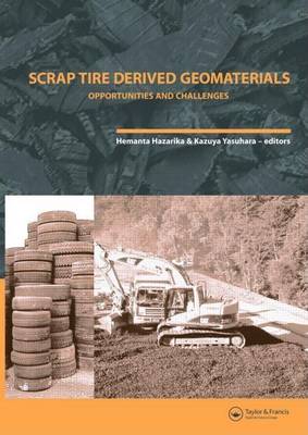 Book cover for Scrap Tire Derived Geomaterials: Opportunities and Challenges