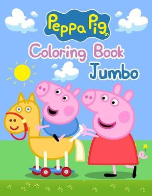 Book cover for Peppa Pig Coloring Book Jumbo