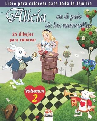 Cover of Alicia en el pais de las maravillas - 25 dibujos para colorear - Volumen 2