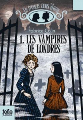 Book cover for Les etranges soeurs Wilcox 1/Les vampires de Londres