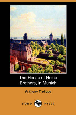 Book cover for The House of Heine Brothers, in Munich (Dodo Press)
