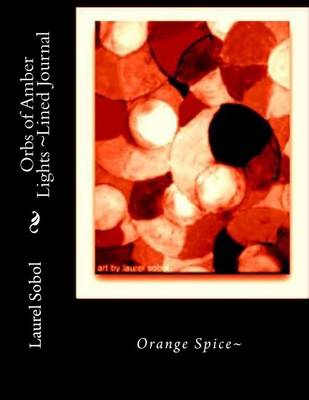 Cover of Orbs of Amber Lights Lined Journal