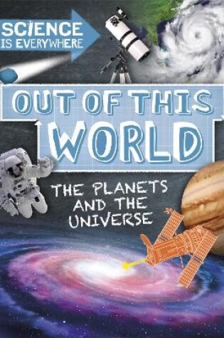 Cover of Science is Everywhere: Out of This World