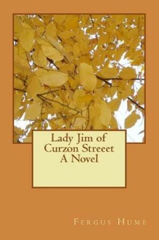 Cover of Lady Jim of Curzon Streeet A Novel