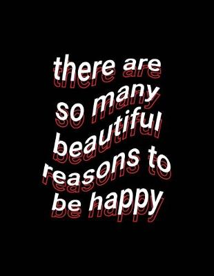 Book cover for there are so many beautiful reasons to be happy