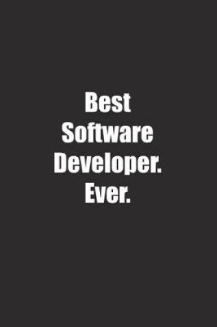 Cover of Best Software Developer. Ever.