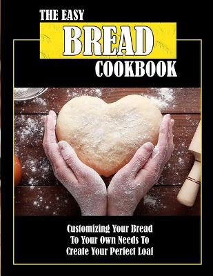 Book cover for The Easy Bread Cookbook