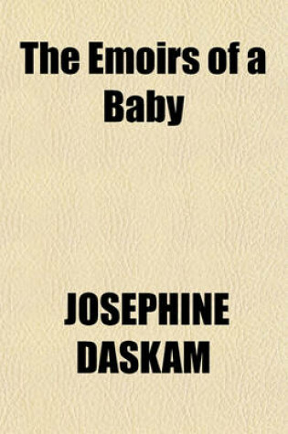 Cover of The Emoirs of a Baby