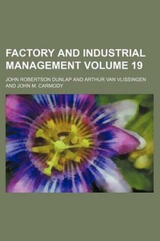 Cover of Factory and Industrial Management Volume 19