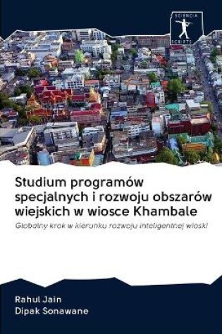 Cover of Studium programów specjalnych i rozwoju obszarów wiejskich w wiosce Khambale