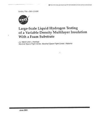 Book cover for Large-Scale Liquid Hydrogen Testing of Variable Density Multilayer Insulation with a Foam Substrate