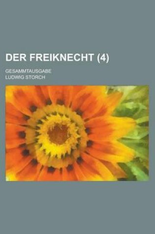 Cover of Der Freiknecht; Gesammtausgabe (4)