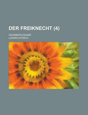 Book cover for Der Freiknecht; Gesammtausgabe (4)