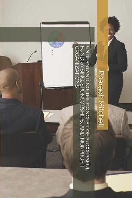 Book cover for Understanding the Concept of Successful Fundraising, Sponsorships, and Nonprofit Organizations